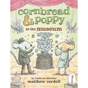 Cornbread & Poppy at the Museum -- Matthew Cordell